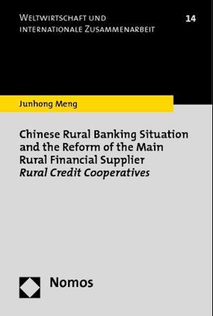 Chinese Rural Banking Situation and the Reform of the Main Rural Financial Supplier Rural Credit Cooperatives