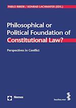Philosophical or Political Foundation of Constitutional Law?