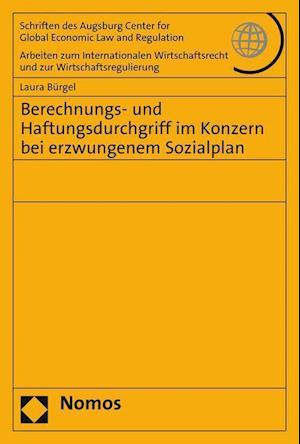 Berechnungs- Und Haftungsdurchgriff Im Konzern Bei Erzwungenem Sozialplan