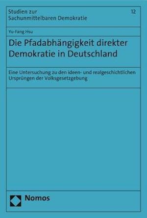 Die Pfadabhangigkeit Direkter Demokratie in Deutschland