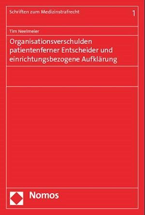 Organisationsverschulden patientenferner Entscheider und einrichtungsbezogene Aufklärung