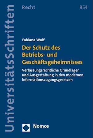 Der Schutz Des Betriebs- Und Geschaftsgeheimnisses