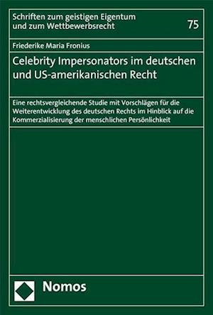 Celebrity Impersonators Im Deutschen Und Us-Amerikanischen Recht