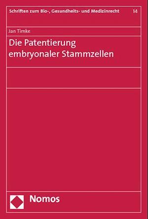 Die Patentierung Embryonaler Stammzellen