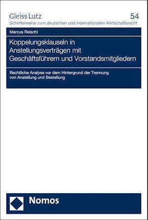 Koppelungsklauseln in Anstellungsvertragen Mit Geschaftsfuhrern Und Vorstandsmitgliedern