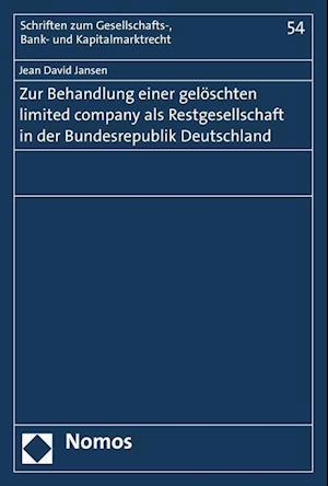 Zur Behandlung Einer Geloschten Limited Company ALS Restgesellschaft in Der Bundesrepublik Deutschland