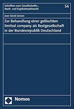 Zur Behandlung Einer Geloschten Limited Company ALS Restgesellschaft in Der Bundesrepublik Deutschland