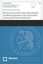 Missbrauchsaufsicht Uber Wasserpreise Und Wassergebuhren Nach Deutschem Und Europaischem Kartellrecht