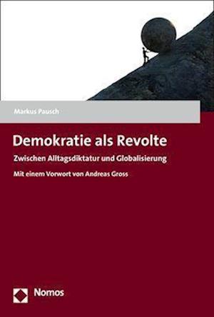 Demokratie ALS Revolte