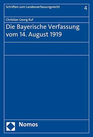 Die Bayerische Verfassung Vom 14. August 1919