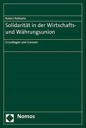 Solidaritat in Der Wirtschafts- Und Wahrungsunion