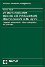 Die Staatsanwaltschaft ALS Rechts- Und Kriminalpolitische Steuerungsinstanz Im NS-Regime