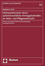 Verbraucherschutz Durch Aufsichtsrechtliche Vertragskontrollen Im Heim- Und Pflegewohnrecht