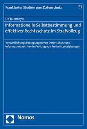 Informationelle Selbstbestimmung und effektiver Rechtsschutz im Strafvollzug