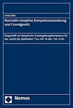 Normativ-Rezeptive Kompetenzzuweisung Und Grundgesetz