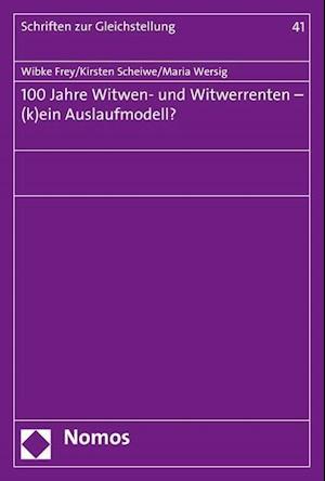 100 Jahre Witwen- Und Witwerrenten - (K)Ein Auslaufmodell?