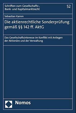 Die aktienrechtliche Sonderprüfung gemäß §§ 142 ff. AktG