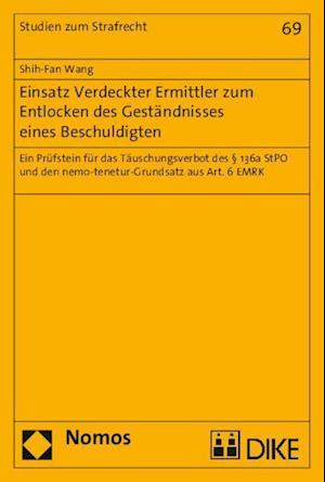 Einsatz Verdeckter Ermittler Zum Entlocken Des Gestandnisses Eines Beschuldigten