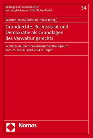 Grundrechte, Rechtsstaat Und Demokratie ALS Grundlagen Des Verwaltungsrechts