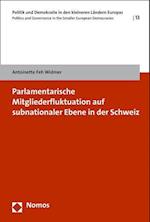 Parlamentarische Mitgliederfluktuation Auf Subnationaler Ebene in Der Schweiz