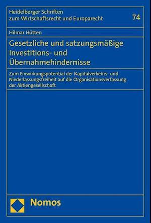 Gesetzliche Und Satzungsmassige Investitions- Und Ubernahmehindernisse