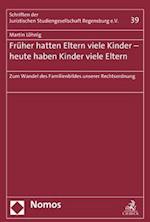 Fruher Hatten Eltern Viele Kinder - Heute Haben Kinder Viele Eltern