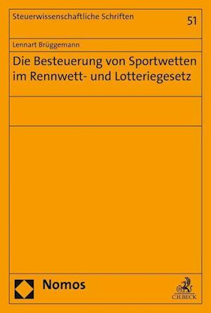 Die Besteuerung Von Sportwetten Im Rennwett- Und Lotteriegesetz