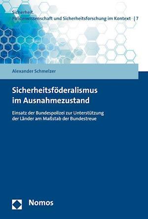 Sicherheitsfoderalismus Im Ausnahmezustand