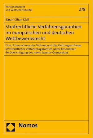 Strafrechtliche Verfahrensgarantien Im Europaischen Und Deutschen Wettbewerbsrecht