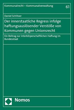 Der Innerstaatliche Regress Infolge Haftungsauslosender Verstosse Von Kommunen Gegen Unionsrecht