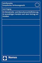 Eu-Demokratie- Und Menschenrechtsforderung Im Auswartigen Handeln Nach Dem Vertrag Von Lissabon