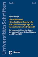 Die Wahlbarkeit Nichtstaatlicher Regelwerke Europaischen Ursprungs Im Internationalen Vertragsrecht