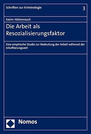 Die Arbeit ALS Resozialisierungsfaktor