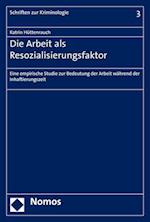 Die Arbeit ALS Resozialisierungsfaktor