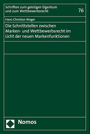 Woger, H: Schnittstellen zwischen Marken-/Wettbewerbsrecht