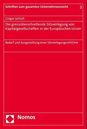 Die Grenzuberschreitende Sitzverlegung Von Kapitalgesellschaften in Der Europaischen Union