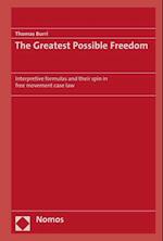 The Greatest Possible Freedom