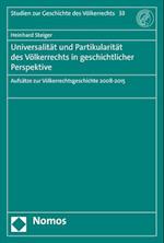 Universalitat Und Partikularitat Des Volkerrechts in Geschichtlicher Perspektive