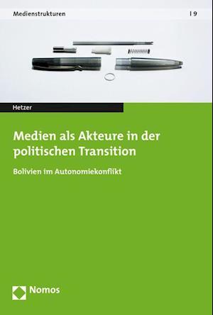 Medien ALS Akteure in Der Politischen Transition