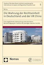 Die Wahrung Der Rechtseinheit in Deutschland Und Der VR China