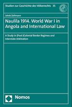 Naulila 1914. World War I in Angola and International Law