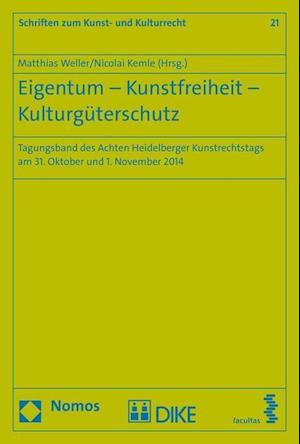 Eigentum - Kunstfreiheit - Kulturguterschutz