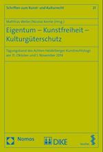 Eigentum - Kunstfreiheit - Kulturguterschutz