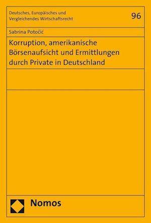 Korruption, Amerikanische Borsenaufsicht Und Ermittlungen Durch Private in Deutschland