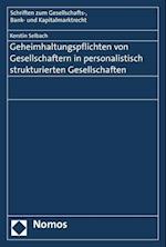 Geheimhaltungspflichten Von Gesellschaftern in Personalistisch Strukturierten Gesellschaften