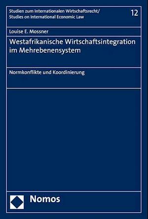 Westafrikanische Wirtschaftsintegration Im Mehrebenensystem