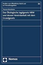 Das Ökologische Jagdgesetz NRW und dessen Vereinbarkeit mit dem Grundgesetz