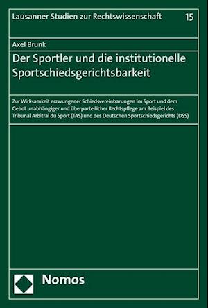 Der Sportler Und Die Institutionelle Sportschiedsgerichtsbarkeit