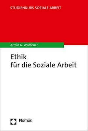 Ethik für die Soziale Arbeit