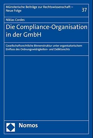 Die Compliance-Organisation in Der Gmbh